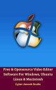 Free & Opensource Video Editor Software For Windows, Ubuntu Linux & Macintosh【電子書籍】[ Cyber Jannah Studio ]