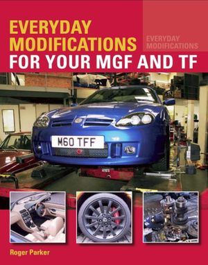 Everyday Modifications for your MGF and TF【電子書籍】[ Roger Parker ]