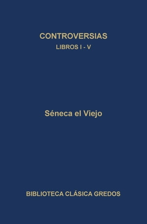 Controversias. Libros I-V