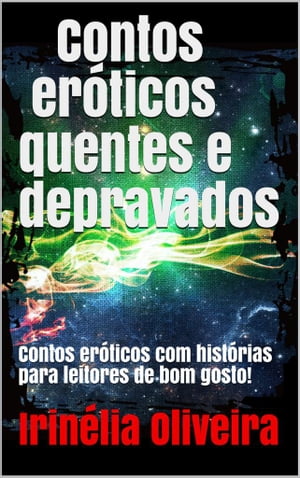 Contos er?ticos quentes e deliciosos de ler Contos er?ticos com hist?rias para leitores de bom gosto!