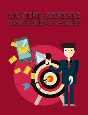 Covert Generic Marketing Values