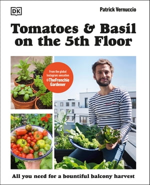 Tomatoes and Basil on the 5th Floor (The Frenchie Gardener)