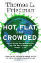 Hot, Flat, and Crowded Why The World Needs A Green Revolution - and How We Can R...