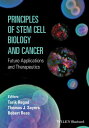 Principles of Stem Cell Biology and Cancer Future Applications and Therapeutics【...