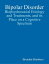 Bipolar Disorder: Biopsychosocial Etiology and Treatments, and Its Place On a Cognitive Spectrum