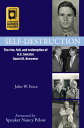 Self-Destruction The rise, fall, and redemption of U.S. Senator Daniel B. Brewster【電子書籍】 John W. Frece