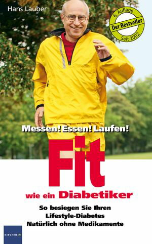 Fit wie ein Diabetiker Messen! Essen! Laufen!Żҽҡ[ Hans Lauber ]