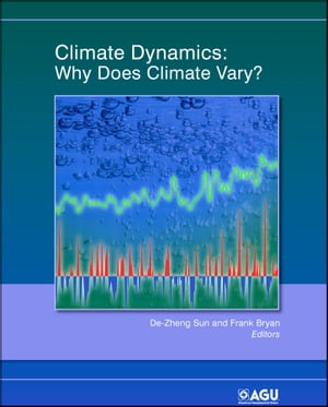 Climate Dynamics Why Does Climate Vary?【電子書籍】