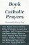 Book of Catholic Prayers - Prayers for Every Day -