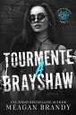 Tourmente Brayshaw【電子書籍】 Meagan Brandy