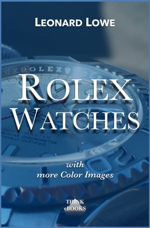 Rolex Watches with many color images【電子書