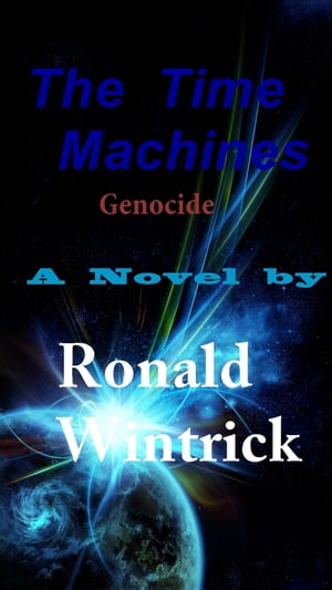 The Time Machines【電子書籍】[ Ronald Wint