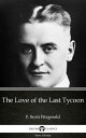 ŷKoboŻҽҥȥ㤨The Love of the Last Tycoon by F. Scott Fitzgerald - Delphi Classics (IllustratedŻҽҡ[ F. Scott Fitzgerald ]פβǤʤ126ߤˤʤޤ