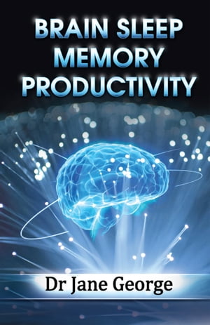 Brain Sleep Memory Productivity