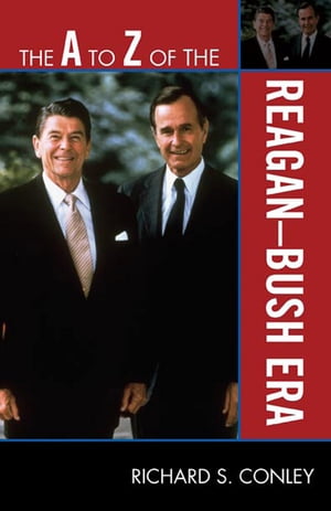 The A to Z of the Reagan-Bush Era