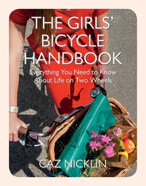 The Girls' Bicycle Handbook