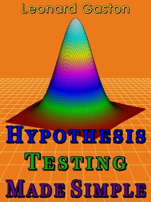 Hypothesis Testing Made Simple