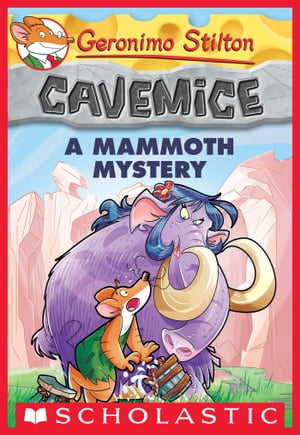 A Mammoth Mystery (Geronimo Stilton Cavemice #15)【電子書籍】[ Geronimo Stilton ]