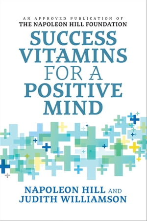 ŷKoboŻҽҥȥ㤨Success Vitamins for a Positive MindŻҽҡ[ Napoleon Hill ]פβǤʤ292ߤˤʤޤ