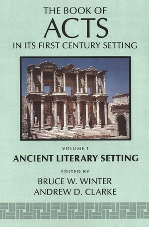 The Book of Acts in Its Ancient Literary Setting【電子書籍】[ Winter ]