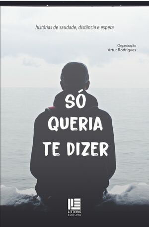 ŷKoboŻҽҥȥ㤨S? queria te dizer hist?rias de saudade, dist?ncia e esperaŻҽҡ[ Artur Rodrigues ]פβǤʤ57ߤˤʤޤ