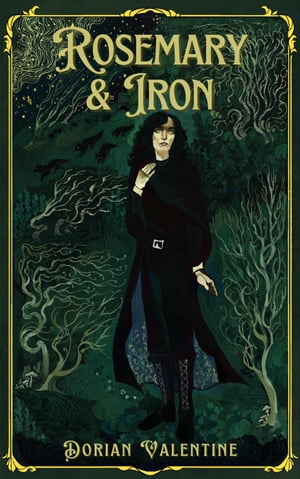 Rosemary & Iron The Eastern Quarter's Mana, #1【電子書籍】[ Dorian Valentine ]