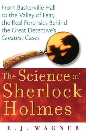 The Science of Sherlock Holmes