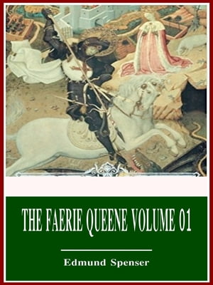 The Faerie Queene Volume 01Żҽҡ[ Edmund Spenser ]