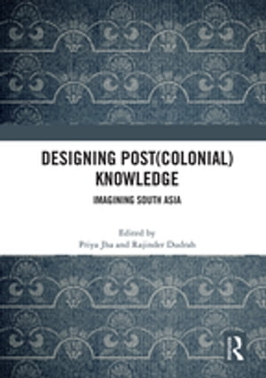 Designing (Post)Colonial Knowledge