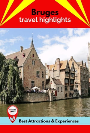 Bruges Travel Highlights