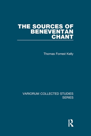 The Sources of Beneventan Chant