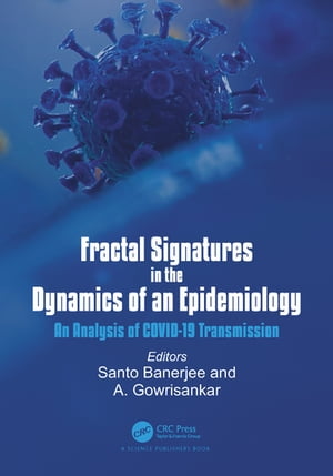 楽天楽天Kobo電子書籍ストアFractal Signatures in the Dynamics of an Epidemiology An Analysis of COVID-19 Transmission【電子書籍】