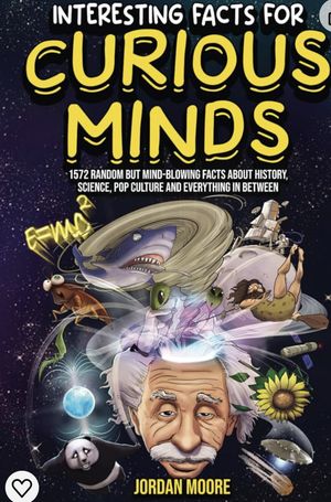 ŷKoboŻҽҥȥ㤨Interesting Facts For Curious Minds: 1572 Random But Mind-Blowing Facts About History, Science, Pop Culture And Everything In BetweenŻҽҡ[ Jordan moore ]פβǤʤ603ߤˤʤޤ