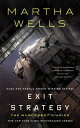 Exit Strategy The Murderbot Diaries【電子書籍】 Martha Wells