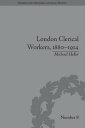 London Clerical Workers, 1880?1914 Development of the Labour Market