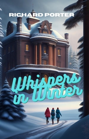 Whispers in Winter【電子書籍】[ Richard Po