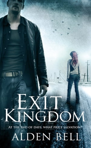 Exit Kingdom【電子書籍】[ Alden Bell ]