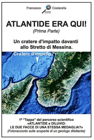 ATLANTIDE ERA QUI! (Prima Parte)