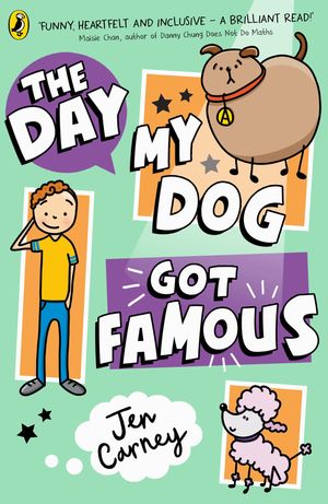 The Day My Dog Got Famous【電子書籍】[ Jen Carney ]