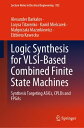 Logic Synthesis for VLSI-Based Combined Finite S