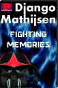 ŷKoboŻҽҥȥ㤨Fighting memoriesŻҽҡ[ Django Mathijsen ]פβǤʤ155ߤˤʤޤ