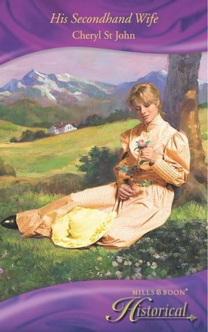 His Secondhand WifeŻҽҡ[ Cheryl St.John ]
