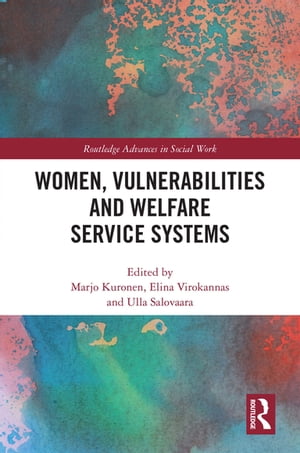 Women, Vulnerabilities and Welfare Service Systems