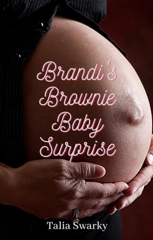 Brandi's Brownie Baby Surprise【電子書籍】