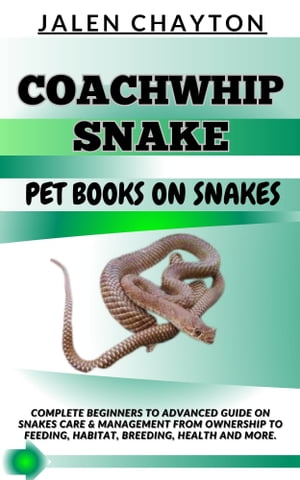 COACHWHIP SNAKE PET BOOKS ON SNAKES