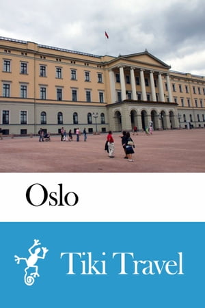 Oslo (Norway) Travel Guide - Tiki Travel
