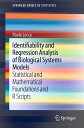 Identifiability and Regression Analysis of Biological Systems Models Statistical and Mathematical Foundations and R Scripts【電子書籍】 Paola Lecca