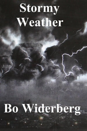 Stormy Weather【電子書籍】[ Bo Widerberg ]