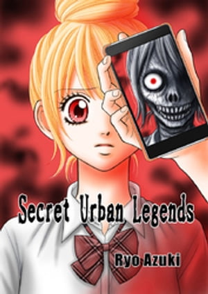 Secret Urban Legends　ー『裏都市伝説』 英語版ー
