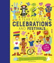 A Year Full of Celebrations and Festivals Over 90 fun and fabulous festivals from around the world 【電子書籍】 Claire Grace